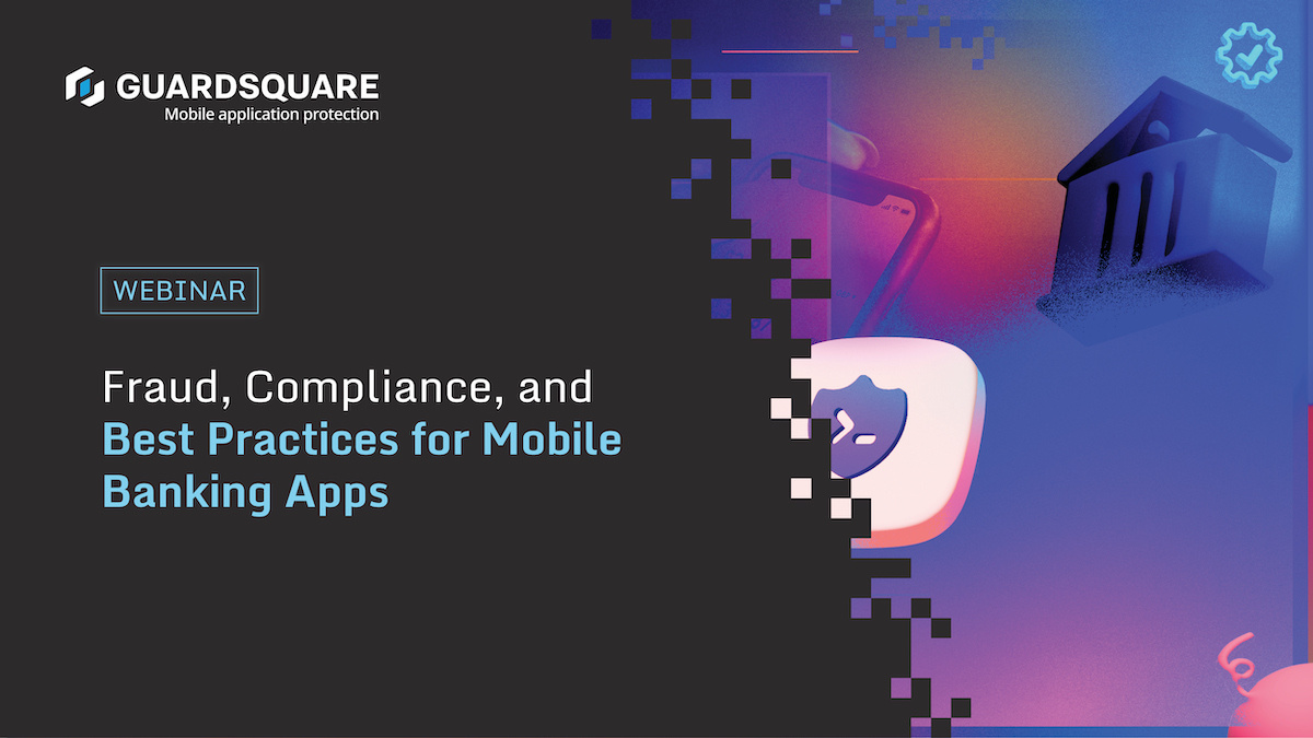 Fraud, Compliance and Best Practices for Mobile Banking Apps